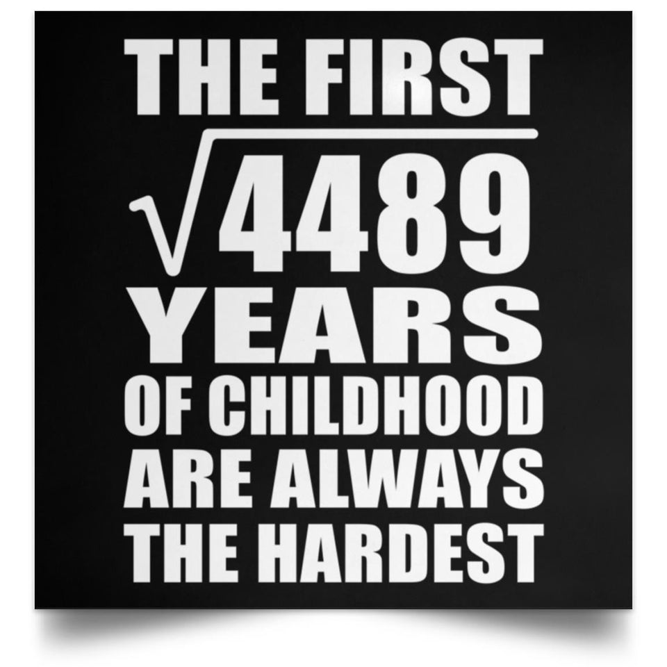 67th Birthday Square Root of 4489 Years of Childhood - Poster Square