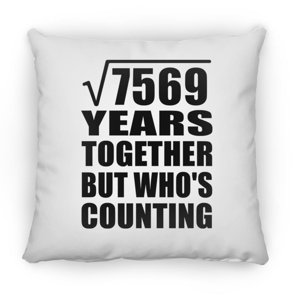 87th Anniversary Square Root of 7569 Years Who's Counting - Throw Pillow