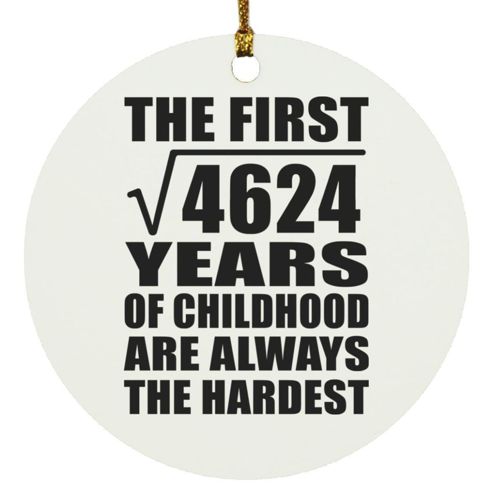 68th Birthday Square Root of 4624 Years of Childhood - Circle Ornament
