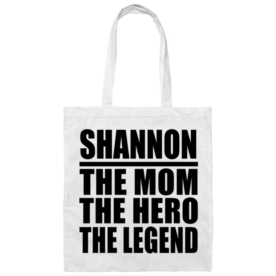 Shannon The Mom The Hero The Legend - Tote Bag White