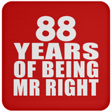 88th Anniversary 88 Years Of Being Mr Right - Drink Coaster