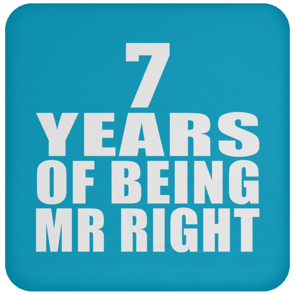 7th Anniversary 7 Years Of Being Mr Right - Drink Coaster
