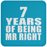 7th Anniversary 7 Years Of Being Mr Right - Drink Coaster
