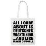 All I Care About Is Deutscher Wachtelhund - Tote Bag White