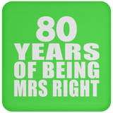 80th Anniversary 80 Years Of Being Mrs Right - Drink Coaster
