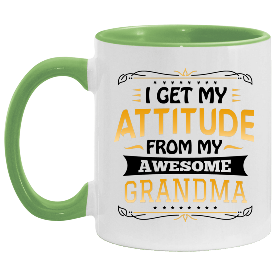 I Get My Attitude From My Awesome Grandma - 11oz Accent Mug Green