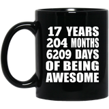 17th Birthday 17 Years 204 Months 6209 Days Of Awesome - 11oz Coffee Mug Black