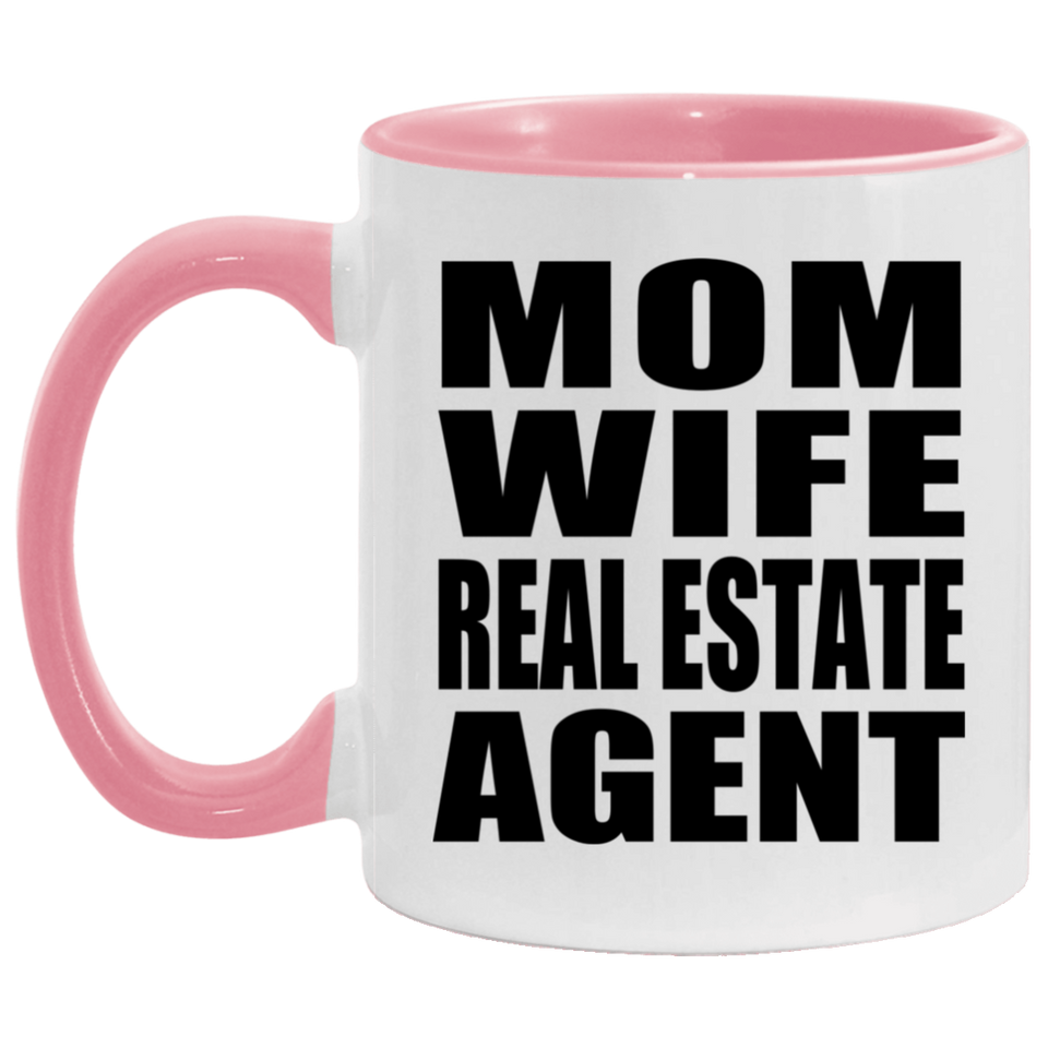 Mom Wife Real Estate Agent - 11oz Accent Mug Pink
