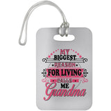 My Biggest Reason For Living Calls Me Grandma - Luggage Bag Tag