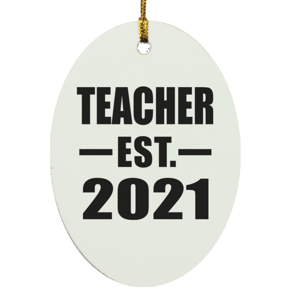 Teacher Established EST. 2021 - Oval Ornament