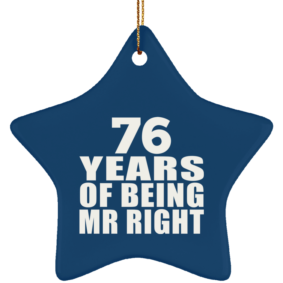 76th Anniversary 76 Years Of Being Mr Right - Star Ornament