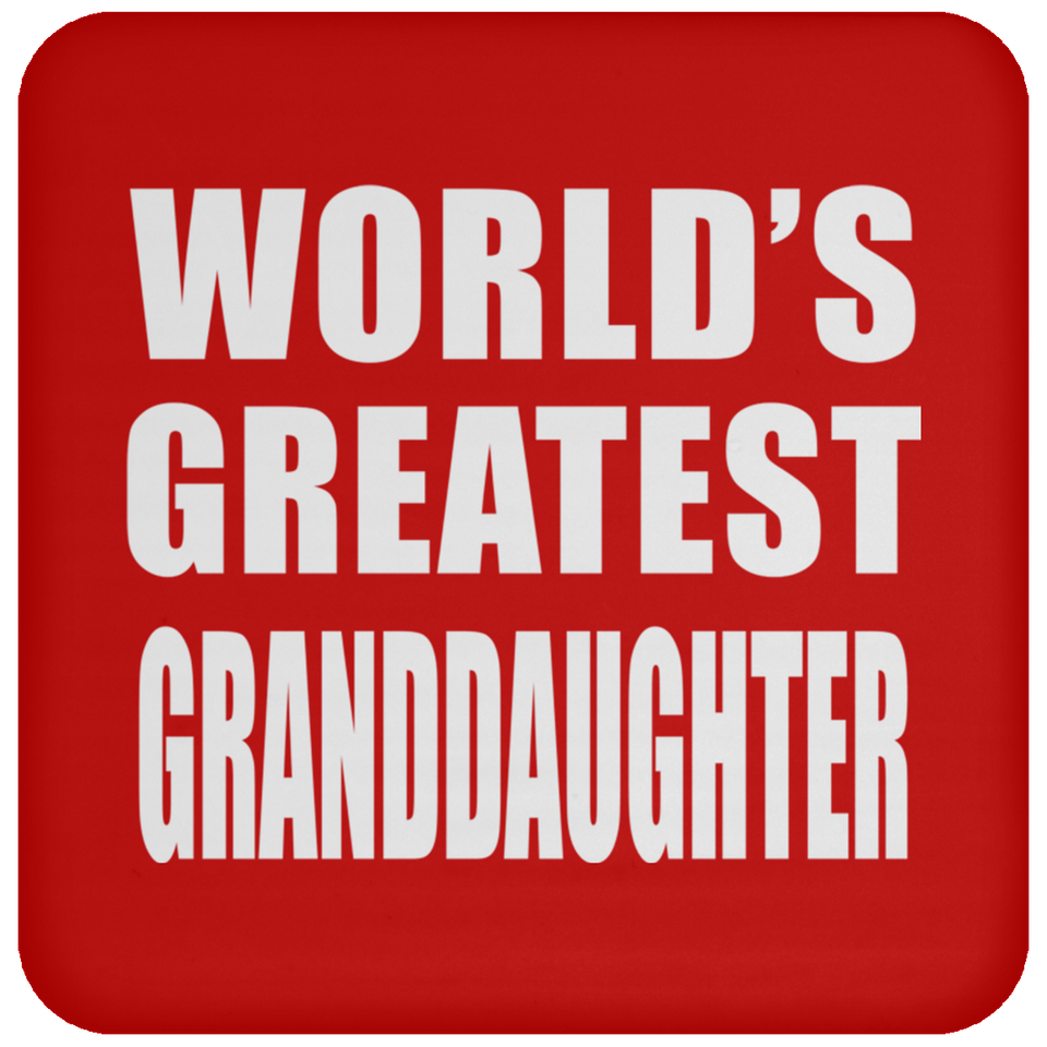 World's Greatest Granddaughter - Drink Coaster