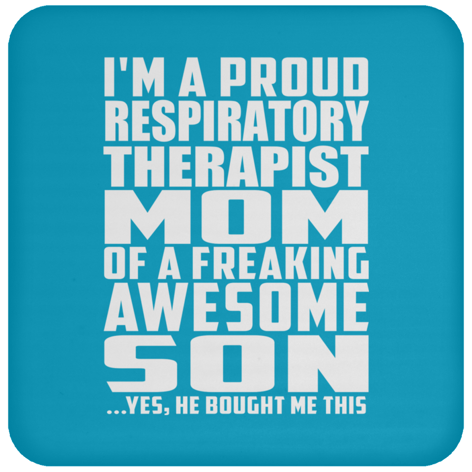 Proud Respiratory Therapist Mom Of Awesome Son - Drink Coaster