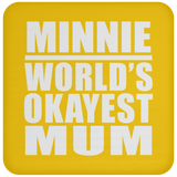 Minnie World's Okayest Mum - Drink Coaster