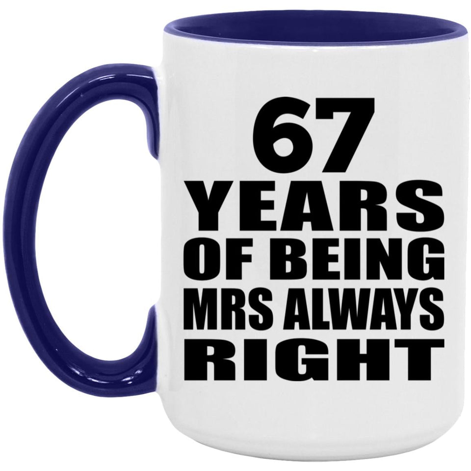 67th Anniversary 67 Years of Being Mrs Always Right - 15oz Accent Mug Purple