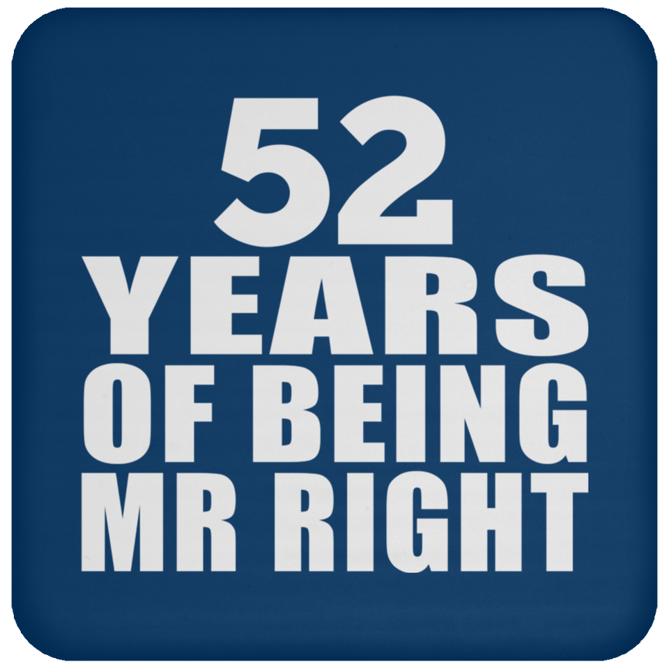 52nd Anniversary 52 Years Of Being Mr Right - Drink Coaster