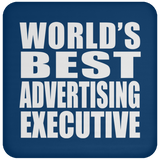 World's Best Advertising Executive - Drink Coaster