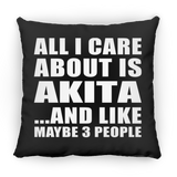 All I Care About Is Akita - Throw Pillow Black