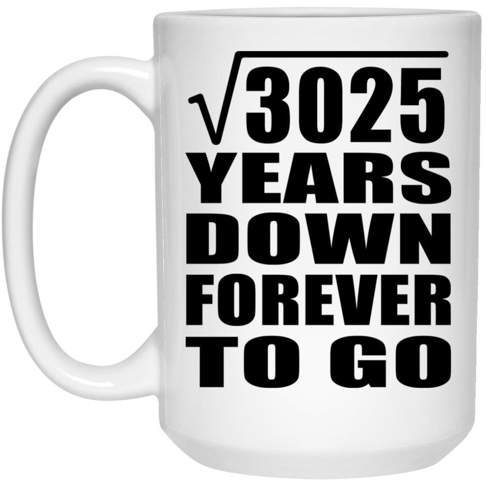 55th Anniversary Square Root of 3025 Years Down Forever To Go - 15oz Coffee Mug