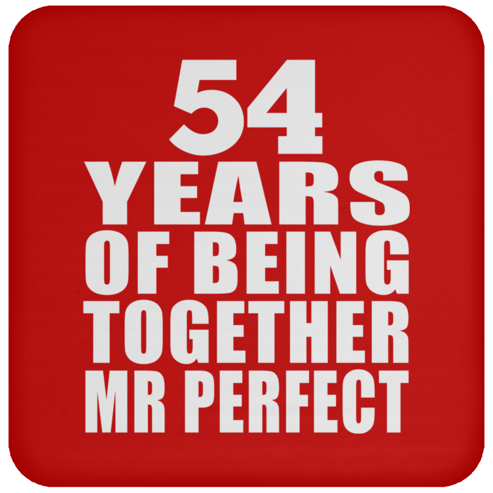 54th Anniversary 54 Years Of Being Mr Perfect - Drink Coaster
