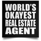 World's Okayest Real Estate Agent - Poster Square