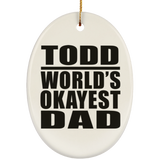 Todd World's Okayest Dad - Oval Ornament