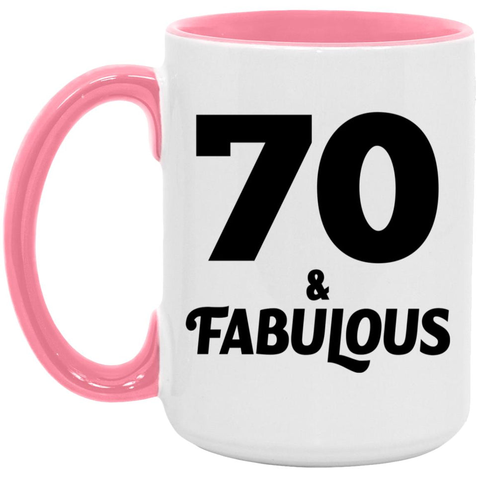 70th Birthday 70 & Fabulous - 15oz Accent Mug Pink