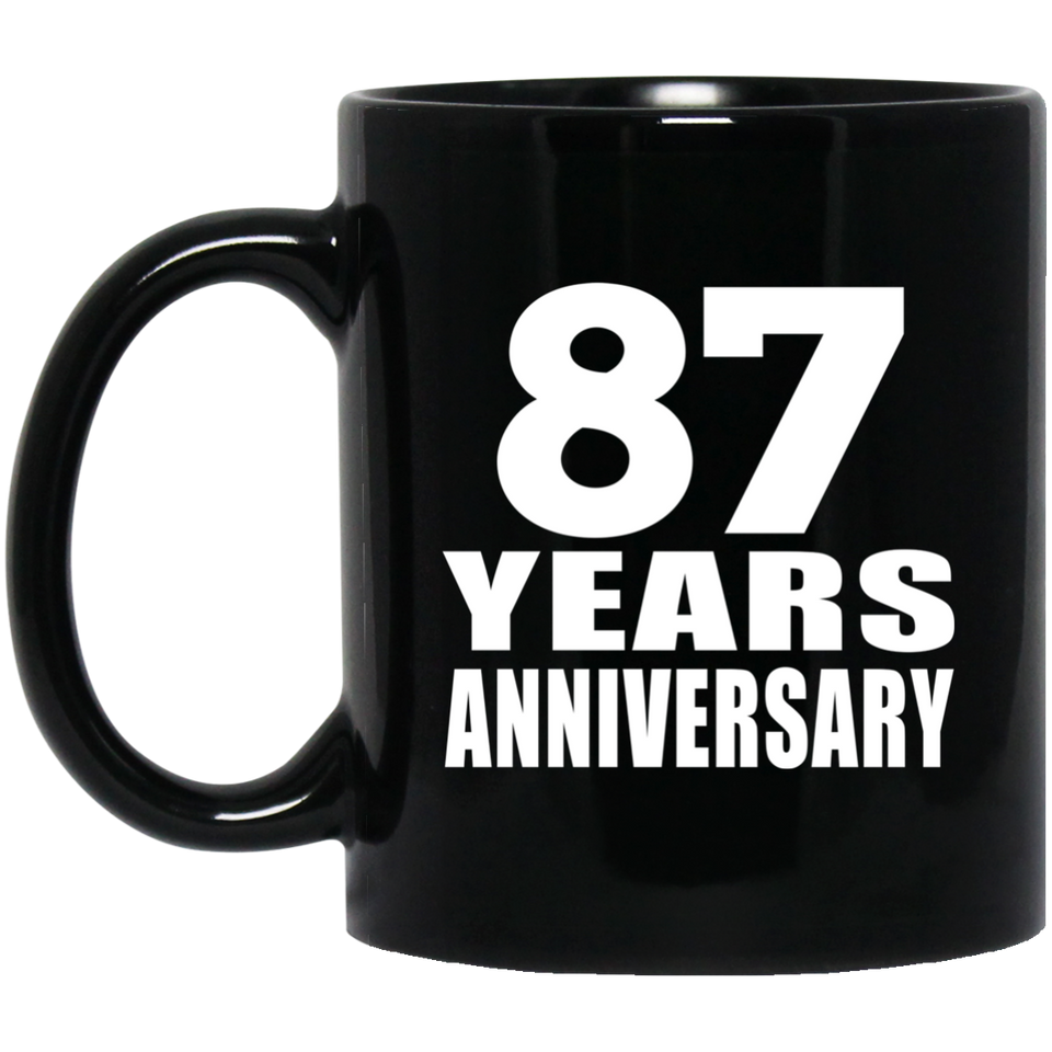 87th Anniversary 87 Years - 11 Oz Coffee Mug Black