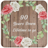 90th Anniversary 90 Years Down Lifetime To Go - Drink Coaster B