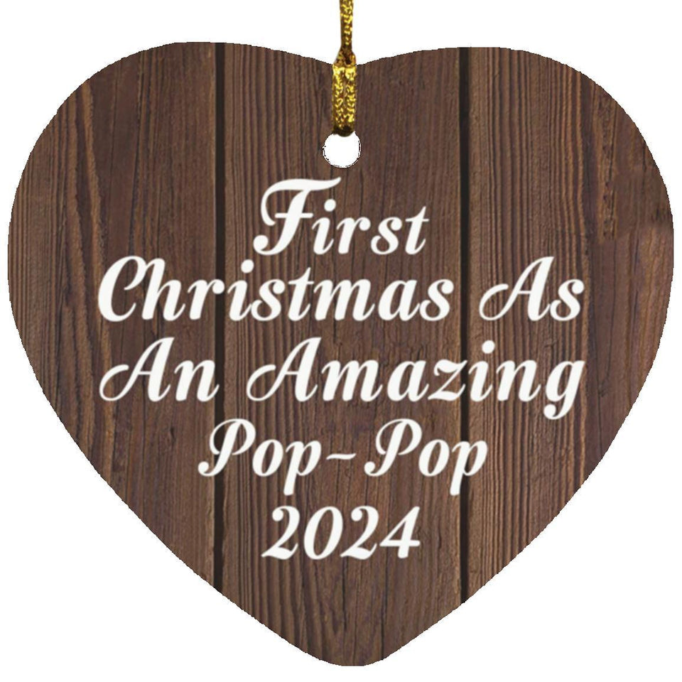 First Christmas As An Amazing Pop Pop 2024 - Heart Ornament D