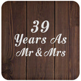 39th Anniversary 39 Years As Mr & Mrs - Drink Coaster D
