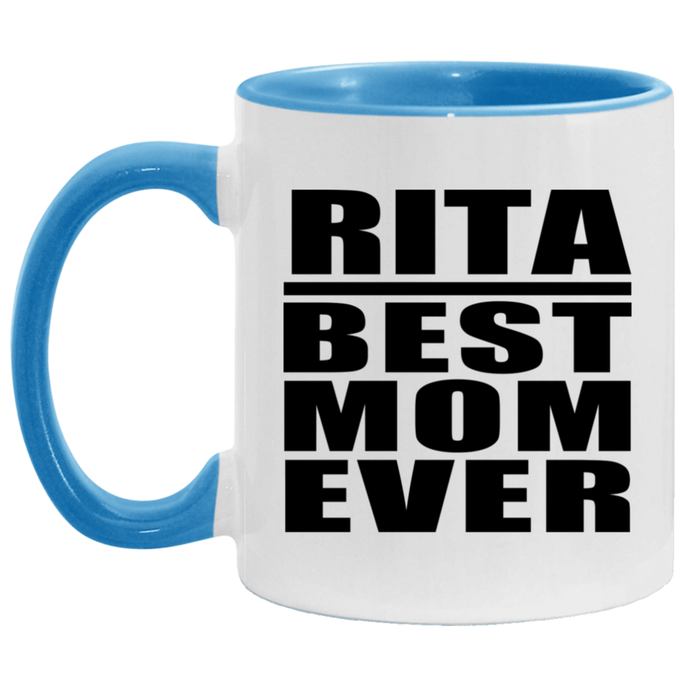 Rita Best Mom Ever - 11oz Accent Mug Blue
