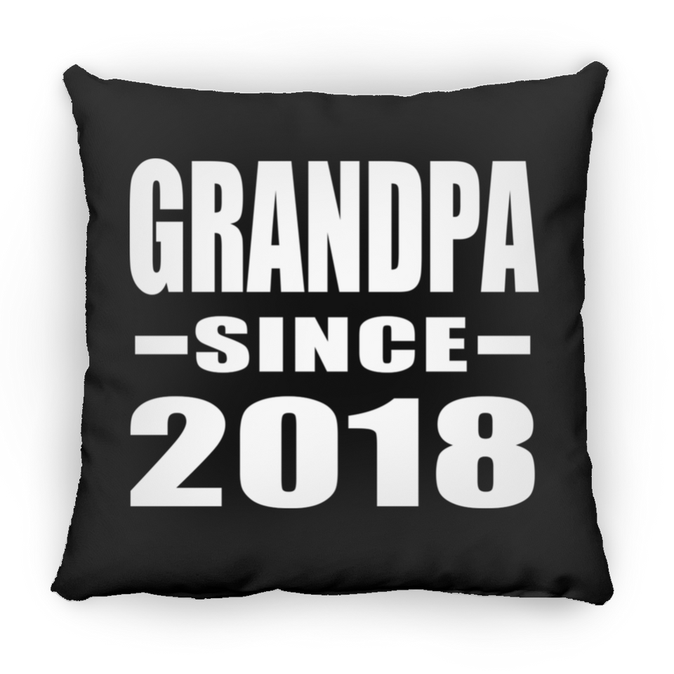 Grandpa Since 2018 - Throw Pillow Black