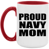 Proud Navy Mom - 15oz Accent Mug Red