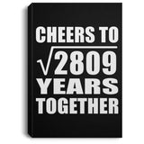 53rd Anniversary Cheers To Square Root of 2809 Years Together - Canvas Portrait