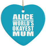 Alice World's Okayest Mum - Heart Ornament
