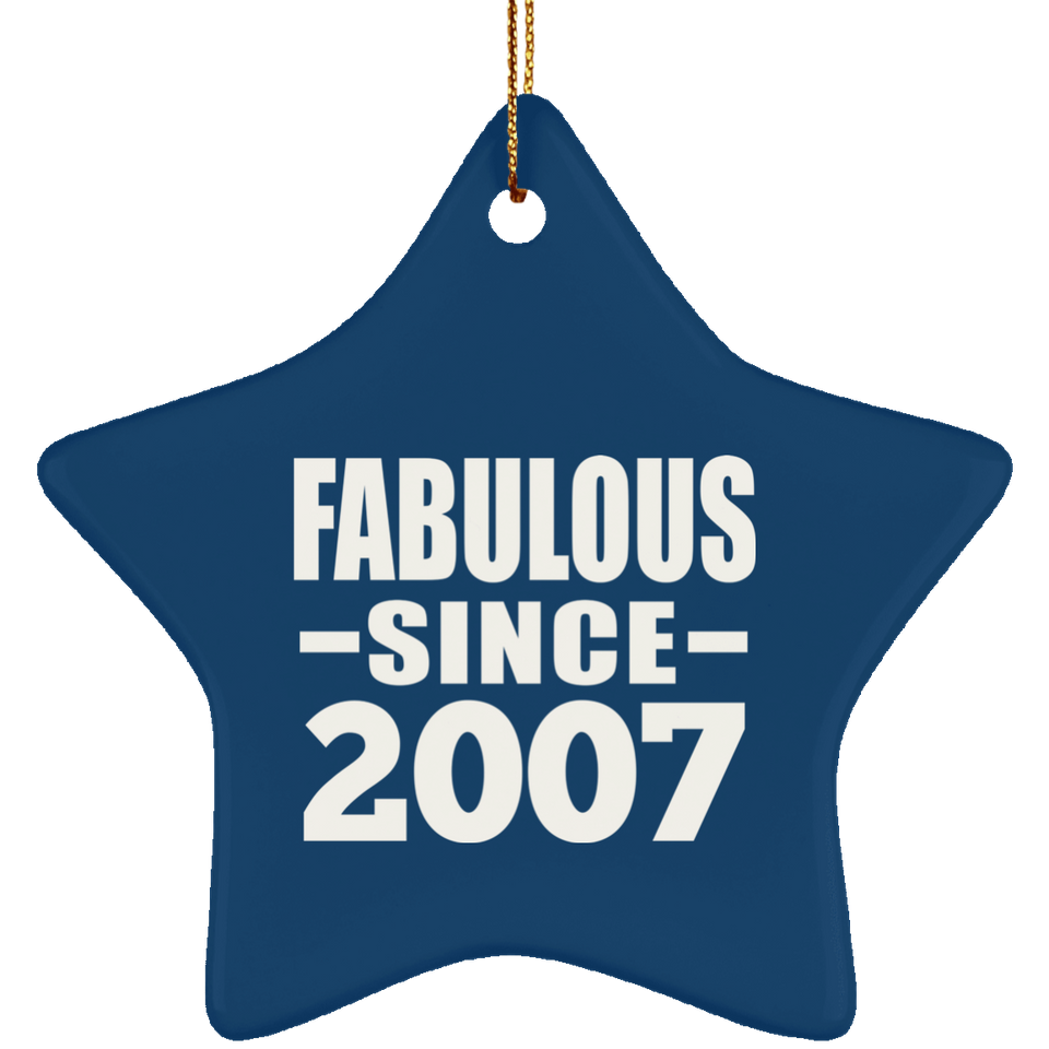 17th Birthday Fabulous Since 2007 - Star Ornament