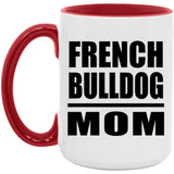 French Bulldog Mom - 15oz Accent Mug Red