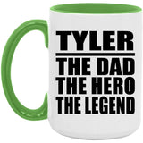 Tyler The Dad The Hero The Legend - 15oz Accent Mug Green