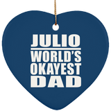 Julio World's Okayest Dad - Heart Ornament