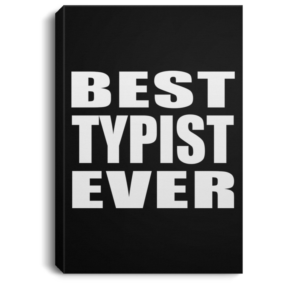 Best Typist Ever - Canvas Portrait