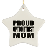 Proud Optometrist Mom - Star Ornament
