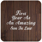 First Year As An Amazing Son In Law - Drink Coaster D