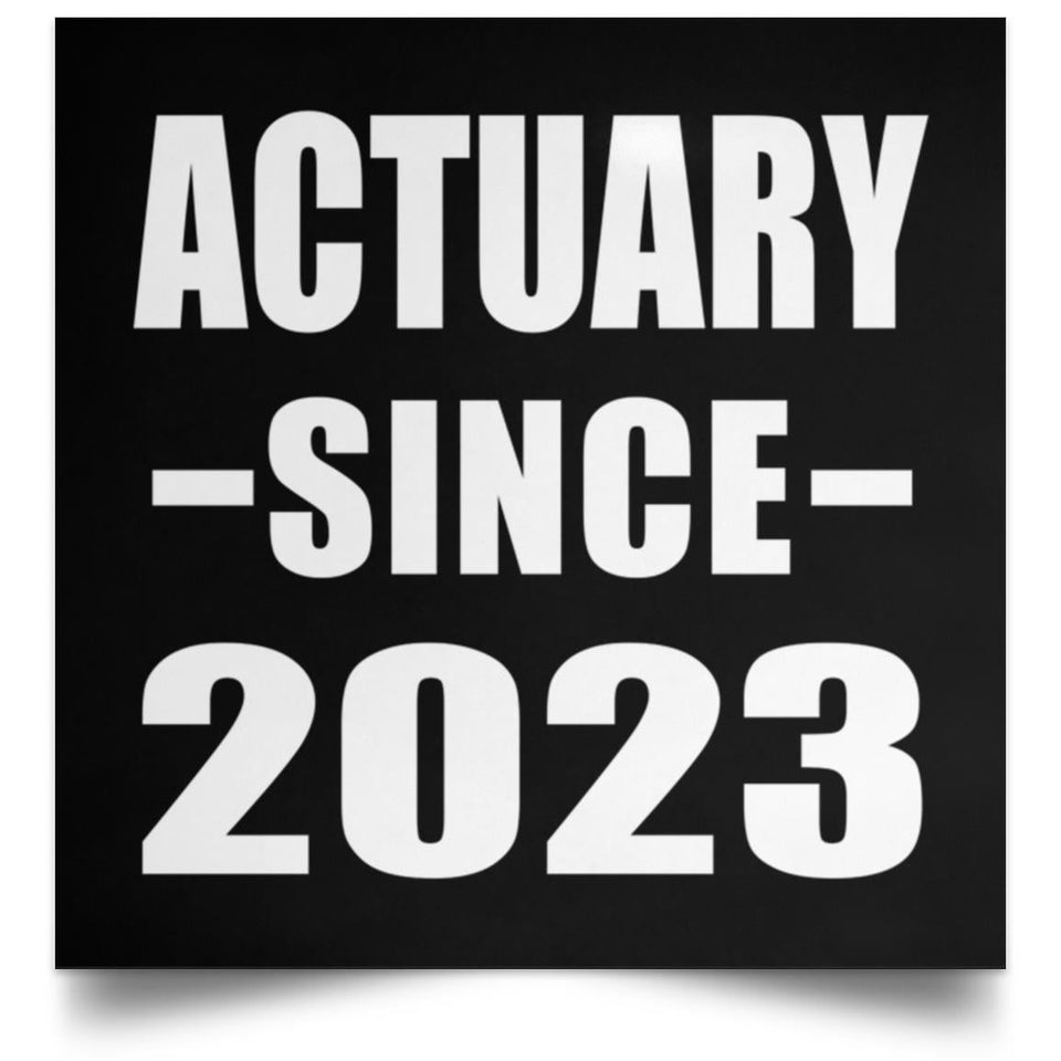 Actuary Since 2023 - Poster Square