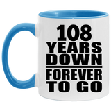 108th Anniversary 108 Years Down Forever to Go - 11oz Accent Mug Blue