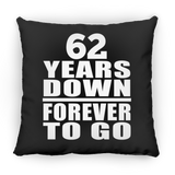 62nd Anniversary 62 Years Down Forever to Go - Throw Pillow Black