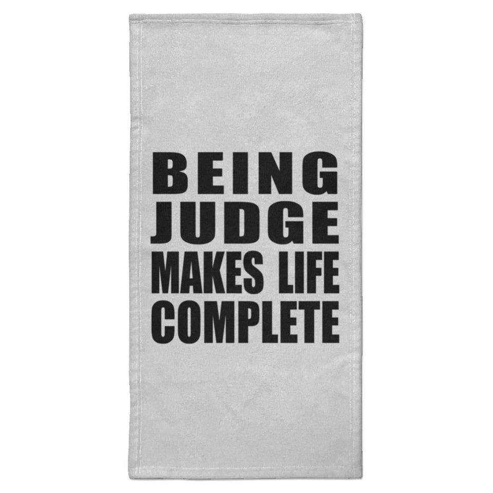 Being Judge Makes Life Complete - Hand Towel