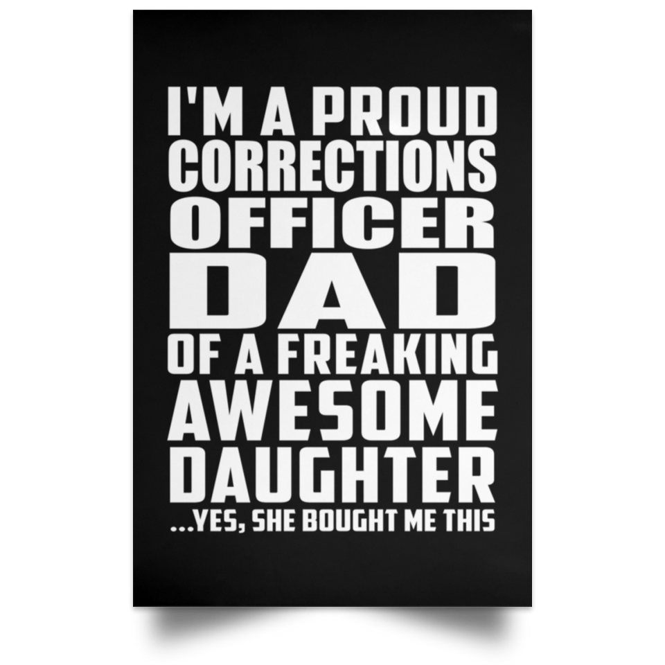 Proud Corrections Officer Dad Of Awesome Daughter - Poster Portrait