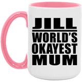 Jill World's Okayest Mum - 15oz Accent Mug Pink
