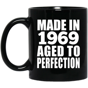 55th Birthday Made In 1969 Aged to Perfection - 11 Oz Coffee Mug Black